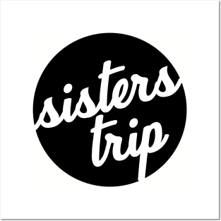 black sisters trip (it's black ink, I'm not being racist) T-Shirt Posters and Art